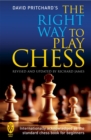 The Right Way to Play Chess - Book