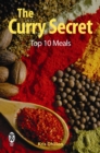 The Curry Secret: Top 10 Meals - eBook