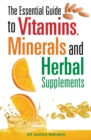 The Essential Guide to Vitamins, Minerals and Herbal Supplements - eBook
