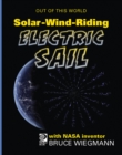 SolarWindRiding Electric Sail with NASA Inventor Bruce Wiegmann - eBook