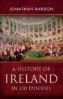 A History of Ireland in 250 Episodes - Book