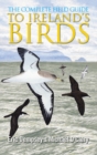 The Complete Field Guide to Ireland's Birds - Book