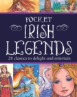 Pocket Irish Legends : 28 classics to delight and entertain - Book