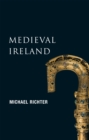 Medieval Ireland (New Gill History of Ireland 1) - eBook