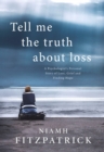 Tell Me The Truth About Loss - eBook