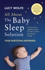 All About the Baby Sleep Solution : Your Questions Answered - Book