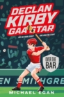 Declan Kirby - GAA Star : Over the Bar - Book