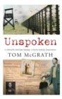 Unspoken : A Father's Wartime Escape. A Son's Family Discovered - Book