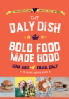 The Daly Dish Bold Food Made Good - eBook