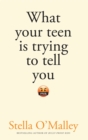 What your teen is trying to tell you - eBook