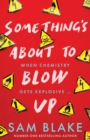 Something's About to Blow Up - Book