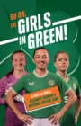 Go On, The Girls in Green! : The Rise and Rise of Ireland’s Women’s National Soccer Team - Book