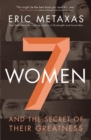 Seven Women : And the Secret of Their Greatness - eBook