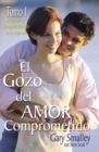 El gozo del amor comprometido: Tomo 1 - eBook