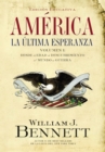 America: La ultima esperanza (Volumen I) : Desde la edad de descubrimiento al mundo en guerra - eBook