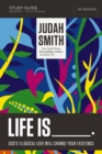 Life Is _____ Bible Study Guide : God's Illogical Love Will Change Your Existence - eBook