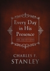 Every Day in His Presence : 365 Devotions - eBook