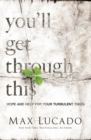 You'll Get Through This : Hope and Help for Your Turbulent Times - Book