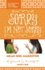 Sorry I'm Not Sorry : An Honest Look at Bullying from the Bully - eBook
