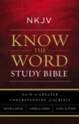 NKJV, Know The Word Study Bible, Red Letter : Gain a greater understanding of the Bible book by book, verse by verse, or topic by topic - eBook