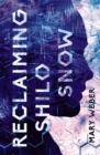 Reclaiming Shilo Snow : The Pulse-Pounding Sequel to The Evaporation of Sofi Snow - eBook
