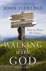 Walking with God : How to Hear His Voice - eBook