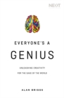 Everyone's a Genius : Unleashing Creativity for the Sake of the World - eBook