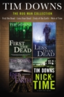 The Bug Man Collection : First the Dead, Less than Dead, Ends of the Earth, and Nick of Time - eBook