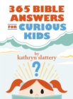 365 Bible Answers for Curious Kids : An If I Could Ask God Anything Devotional - eBook