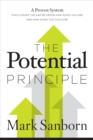 The Potential Principle : A Proven System for Closing the Gap Between How Good You Are and How Good You Could Be - eBook