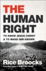 The Human Right : To Know Jesus Christ & to Make Him Known - eBook