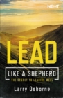 Lead Like a Shepherd : The Secret to Leading Well - eBook