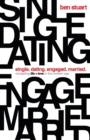 Single, Dating, Engaged, Married : Navigating Life and Love in the Modern Age - Book