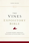 The NKJV, Vines Expository Bible : A Guided Journey Through the Scriptures with Pastor Jerry Vines - eBook