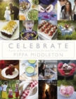 Celebrate : A year of British festivities for families and friends - Book