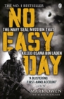 No Easy Day : The Only First-hand Account of the Navy Seal Mission that Killed Osama bin Laden - eBook