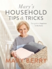Mary's Household Tips and Tricks : Your Guide to Happiness in the Home - eBook