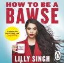 How to Be a Bawse : A Guide to Conquering Life - eAudiobook