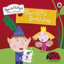 Ben and Holly's Little Kingdom: Ben Elf's Birthday Storybook - eBook