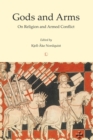 Gods and Arms : On Religion and Armed Conflict - eBook