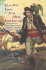 How Did Long John Silver Lose his Leg : and Twenty-Six Other Mysteries of Children's Literature - eBook