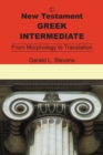 New Testament Greek Intermediate : From Morphology to Translation - eBook