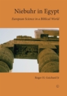 Niebuhr in Egypt : European Science in a Biblical World - eBook