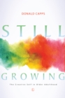 Still Growing : The Creative Self in Older Adulthood - eBook