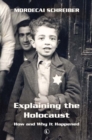Explaining the Holocaust : How and Why It Happened - eBook