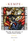 Kempe : The Life, Art and Legacy of Charles Eamer Kempe - eBook