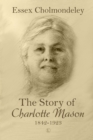 Story of Charlotte Mason, 1842-1923, The - eBook