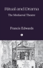 Ritual and Drama : The Mediaeval Theatre - Book