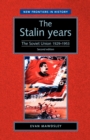 The Stalin Years : The Soviet Union, 1929-53 - Book