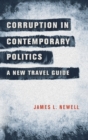 Corruption in Contemporary Politics : A New Travel Guide - Book